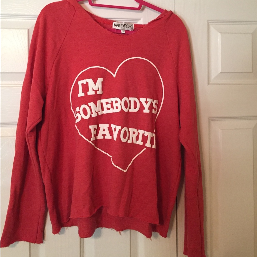Wildfox "I'm somebody's favorite" hoodie