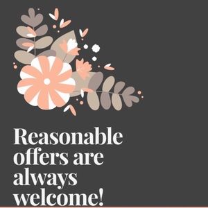 REASONABLE offers always considered