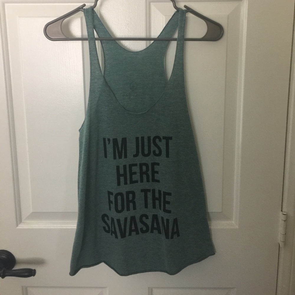 I’m Just Here for the Savasana Tank