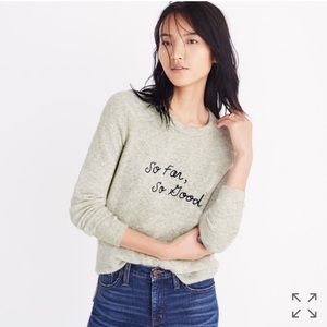 Madewell: embroidered so far so good pullover