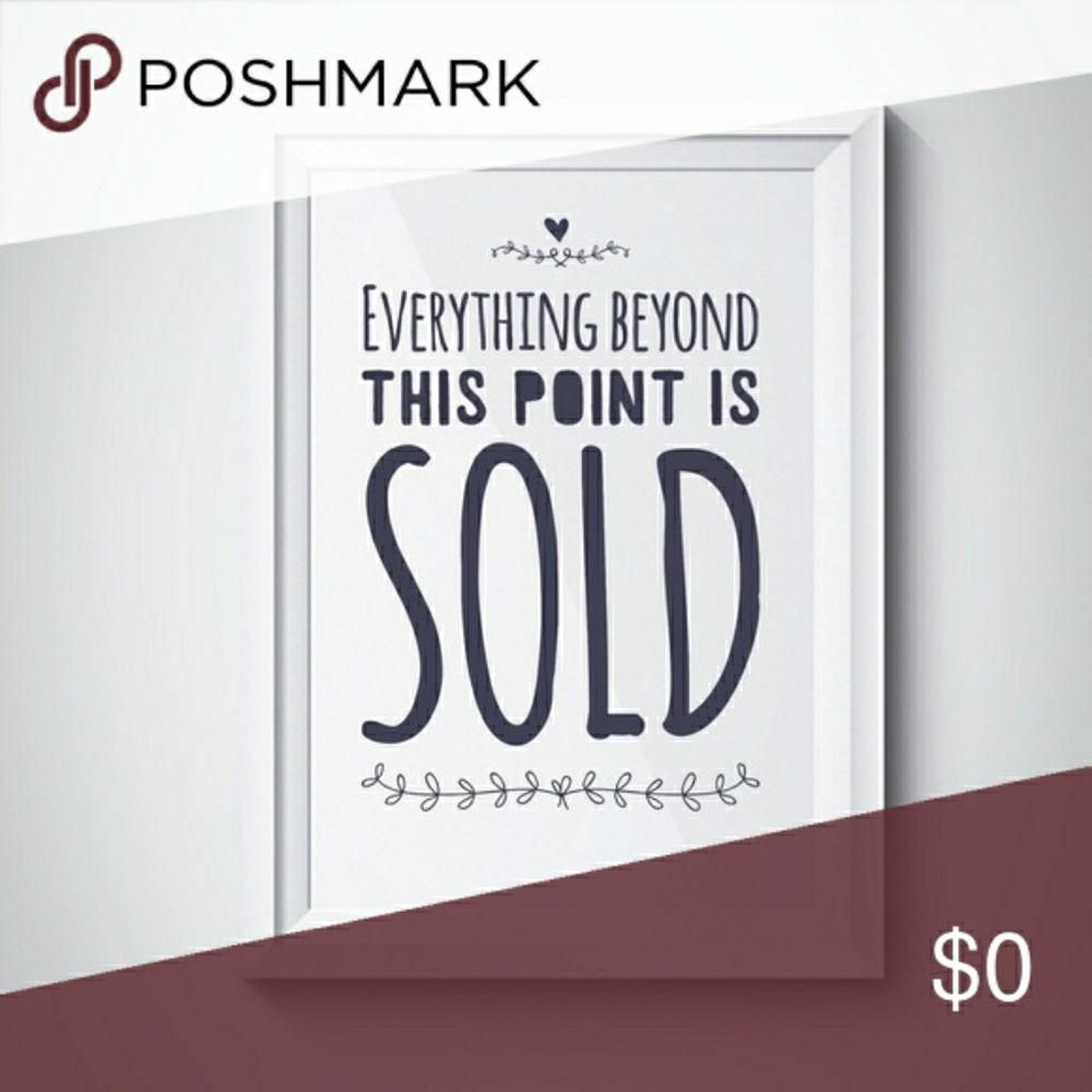 Everything Beyond This Point Is Sold! ❤️