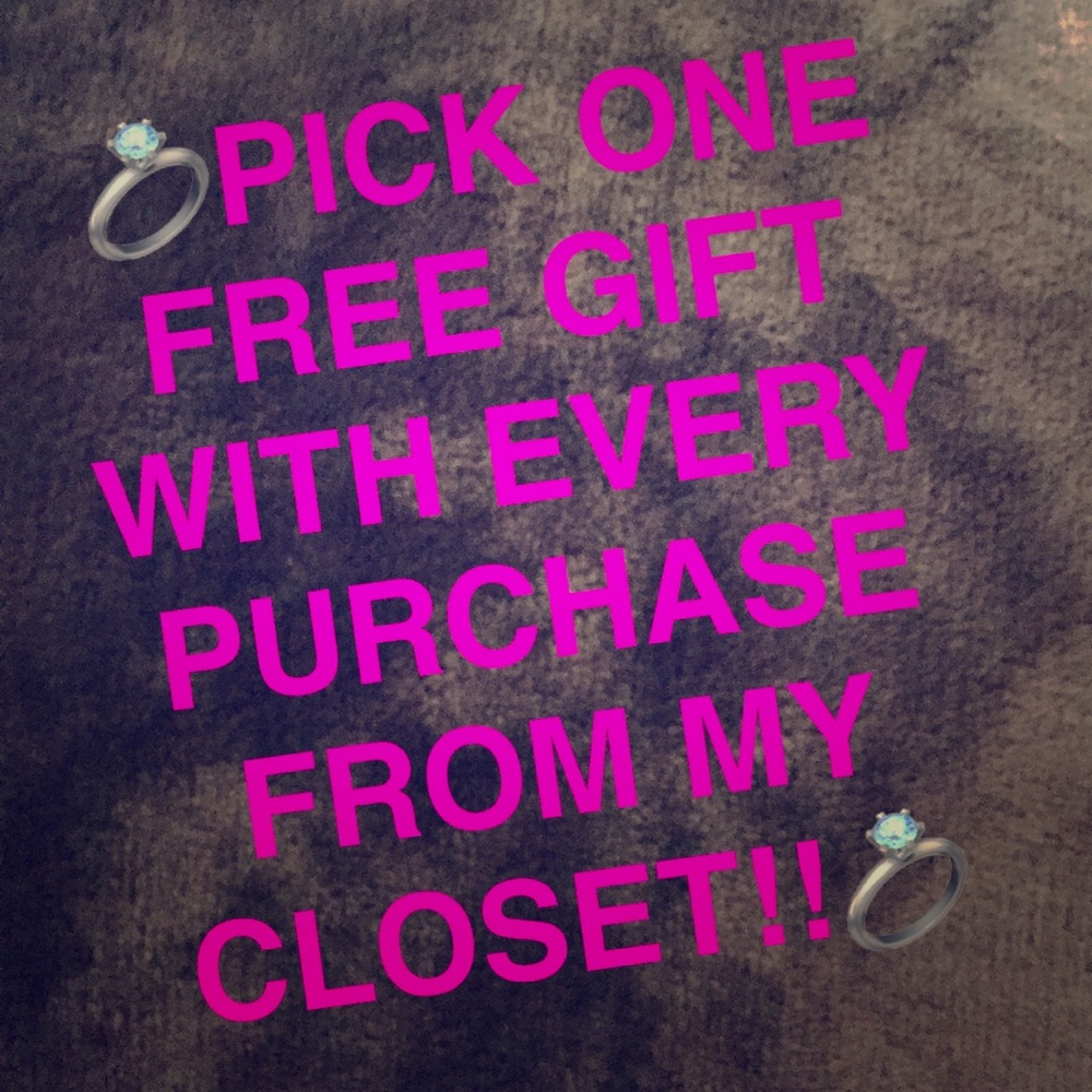 YOU GET TO PICK A FREE GIFT WITH EVERY PURCHASE!