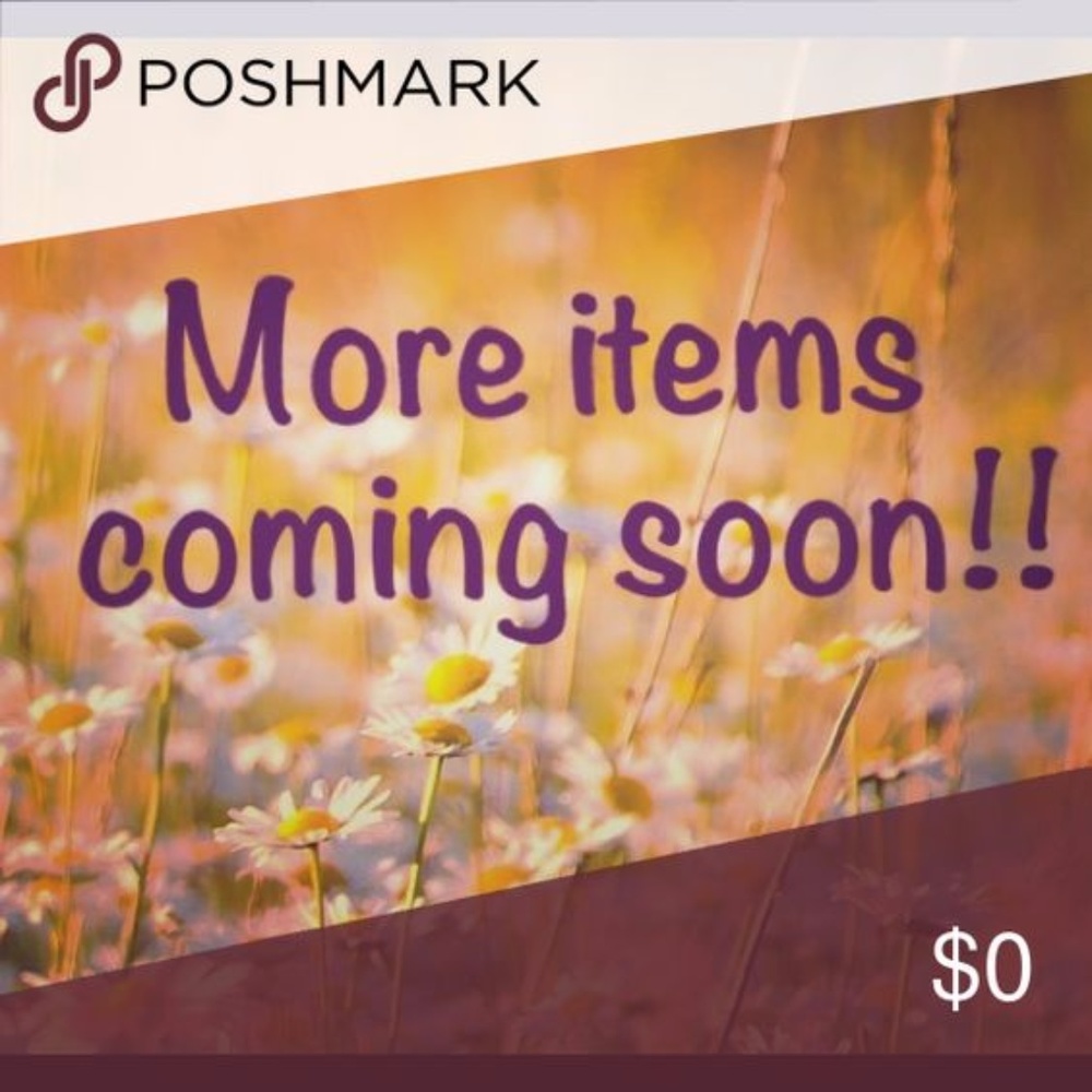 More Items Coming Soon