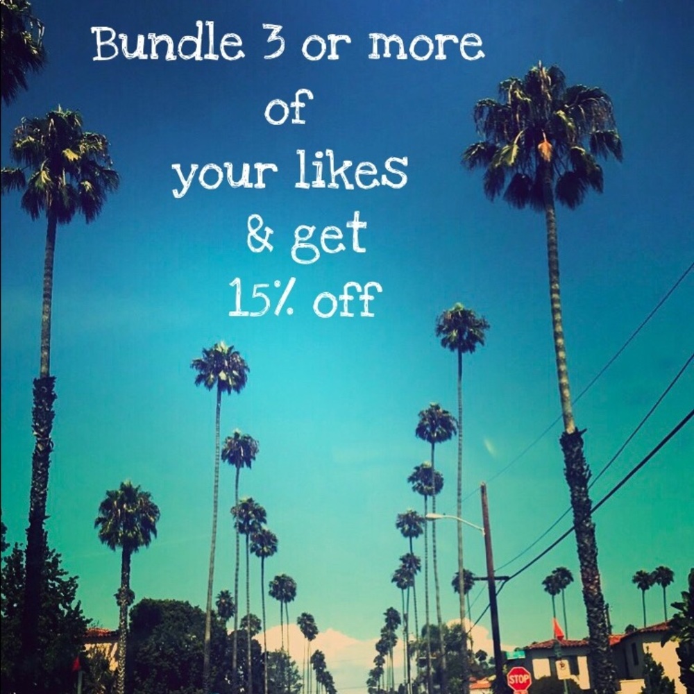 Bundle 3 or more of your likes & get 15% off.