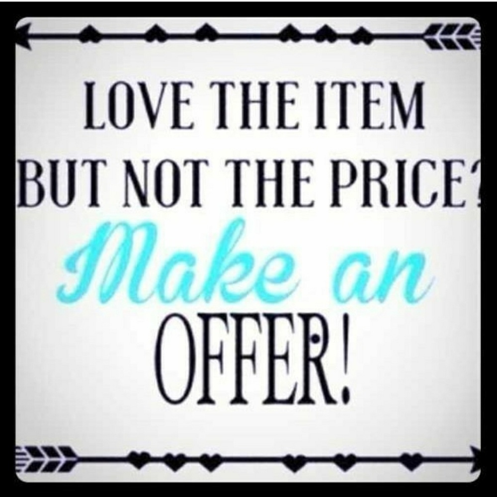 Make me an offer I'm willing to negotiate!