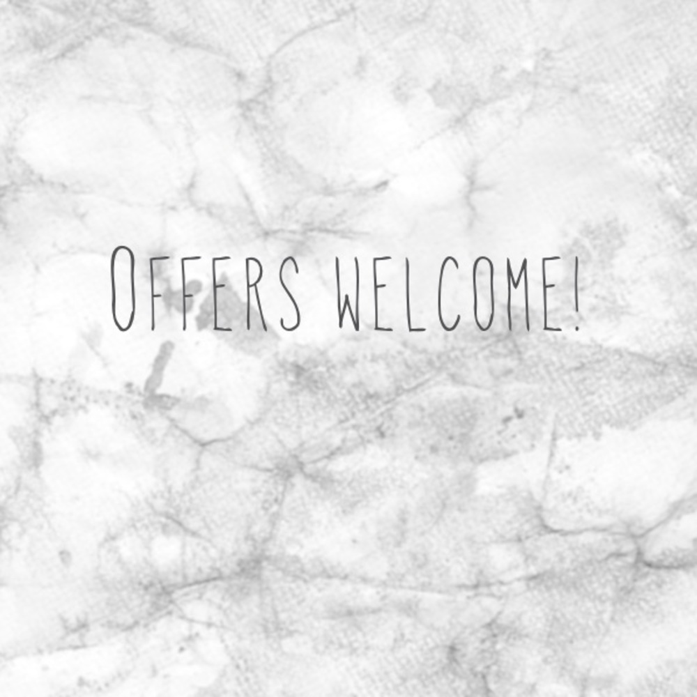 Offers welcome!