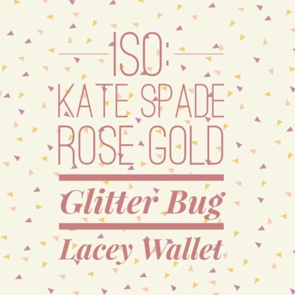 ISO Kate Spade Glitterbug Lacey Wallet 💖