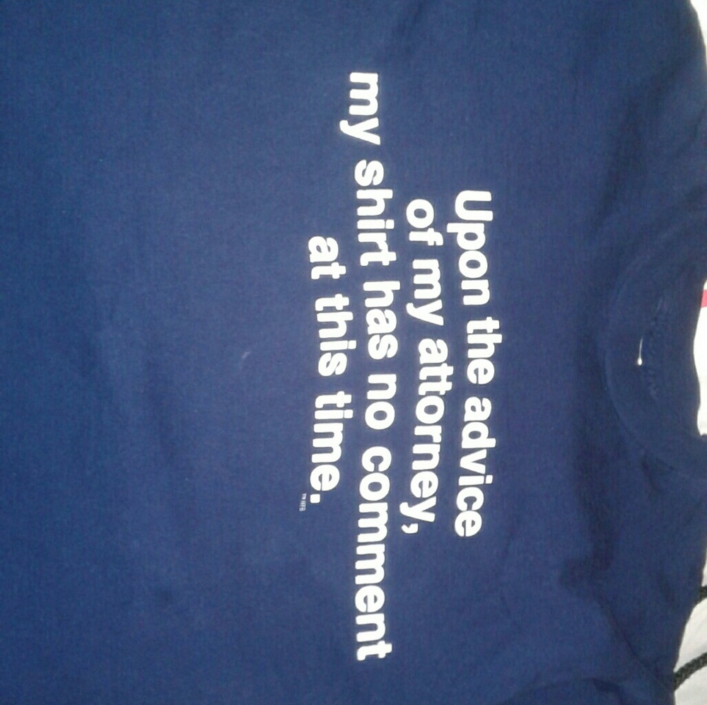 "Upon the advice of my attorney,..."graphic T