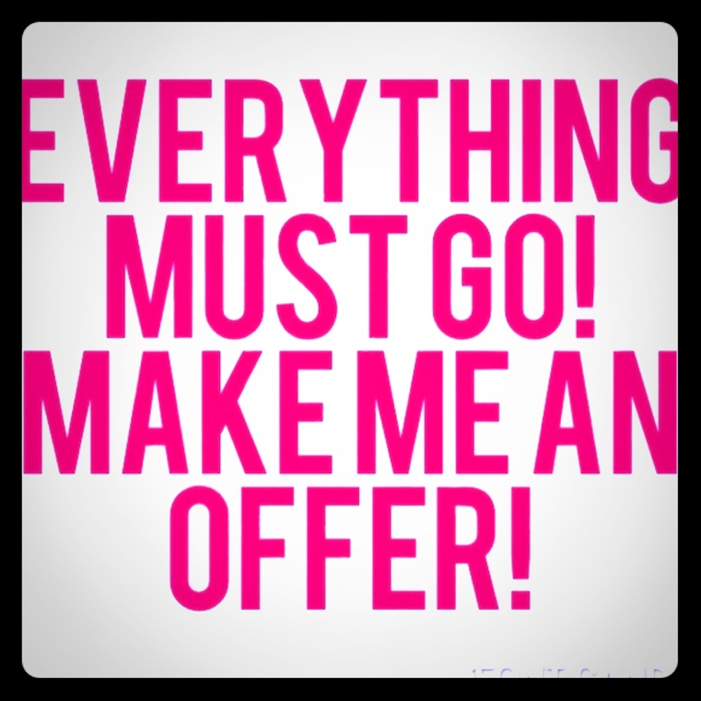 Make me a reasonable offer!