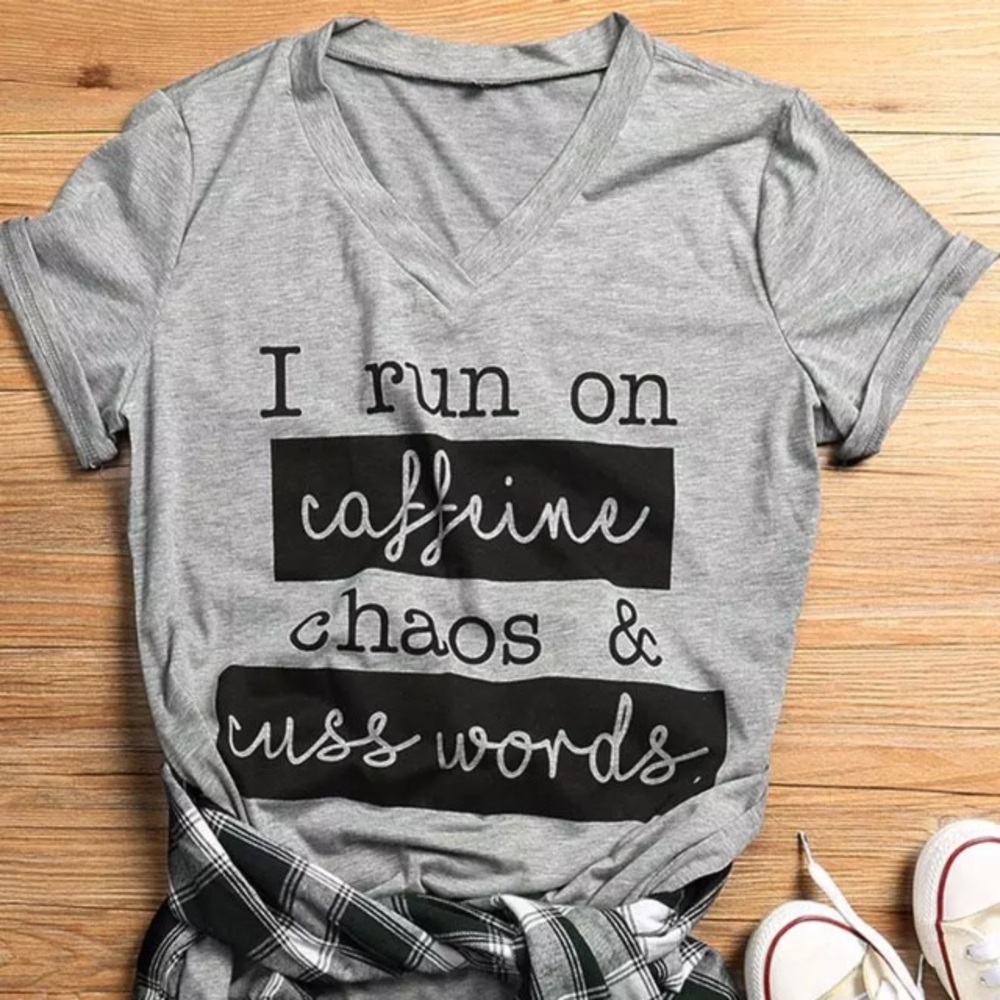 I Run On Caffeine  ☕️ , Chaos, And Cuss Words