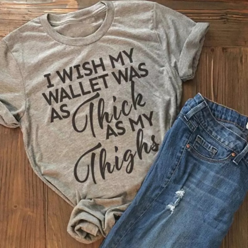 THICK THIGHS T-SHIRT 😝