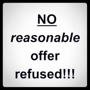 No Reasonable Offer Refused