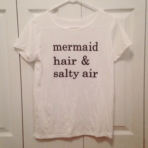 "Mermaid Hair & Salty Air" Shirt