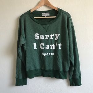 Wildfox Sorry I Can't Sports Sweatshirt