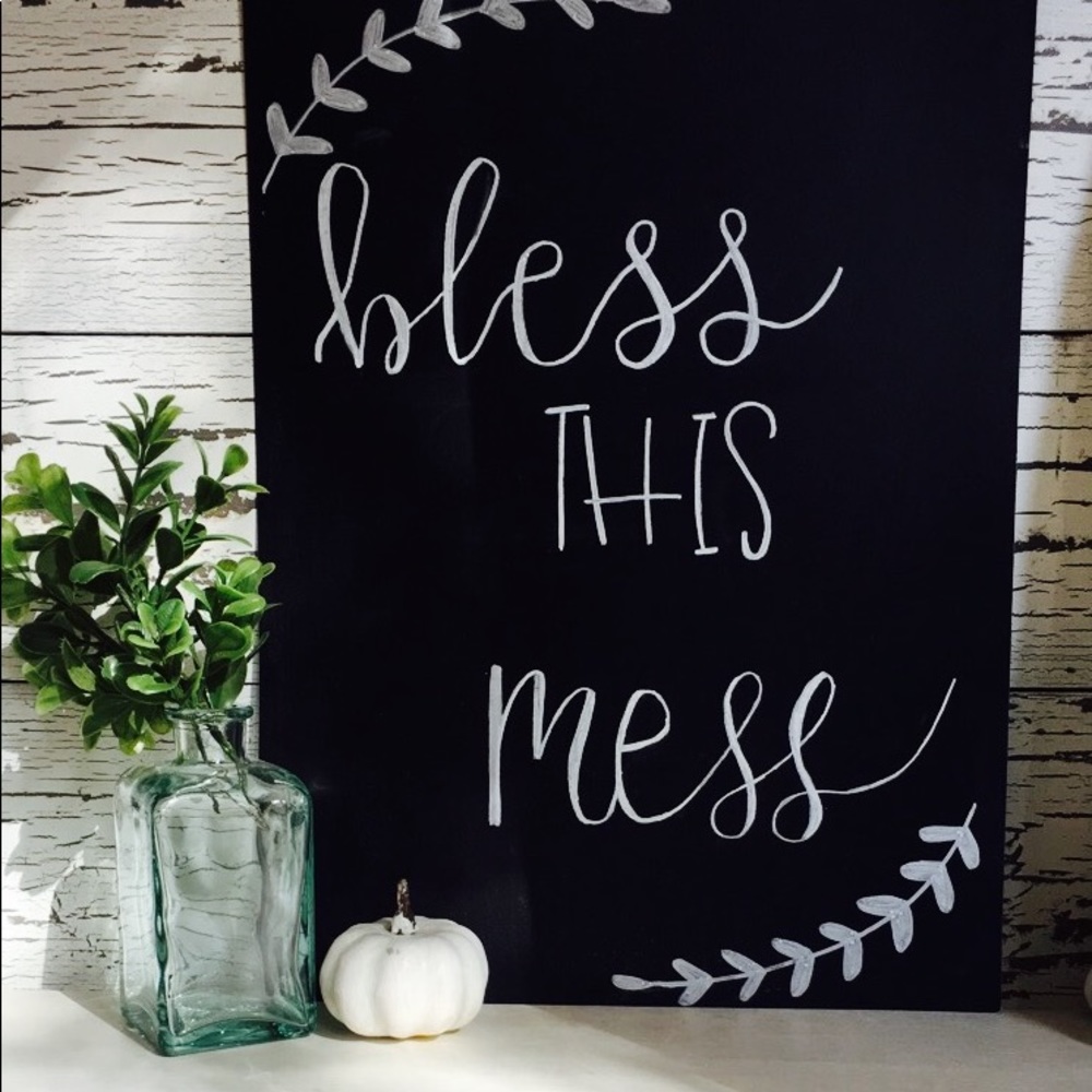 "Bless this mess" chalk board decor