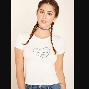 ‘Don’t be a fool’ Forever 21 tee.