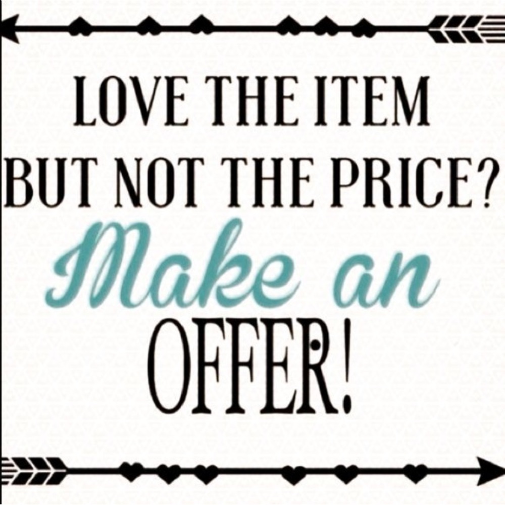 Always open to offers!  Don’t hesitate to ask