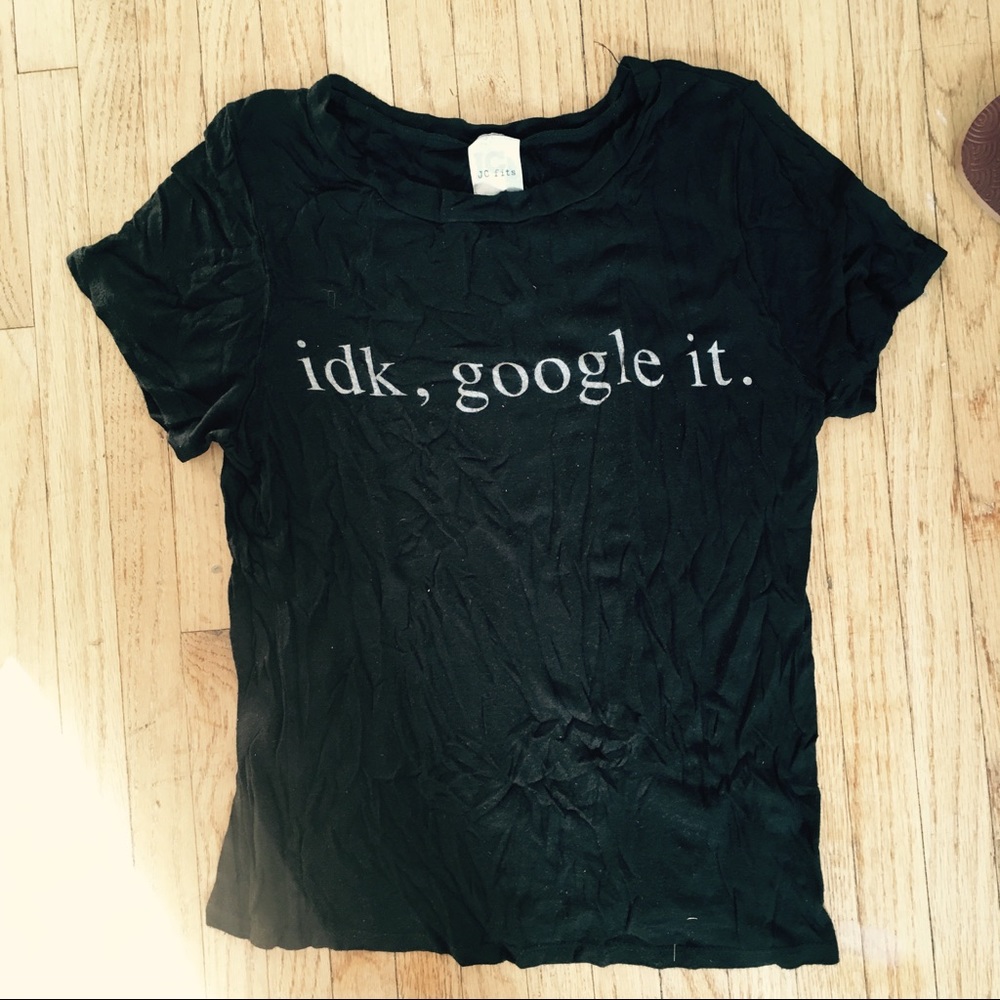 JC Fits "Idk google it" Cute Tee 樂