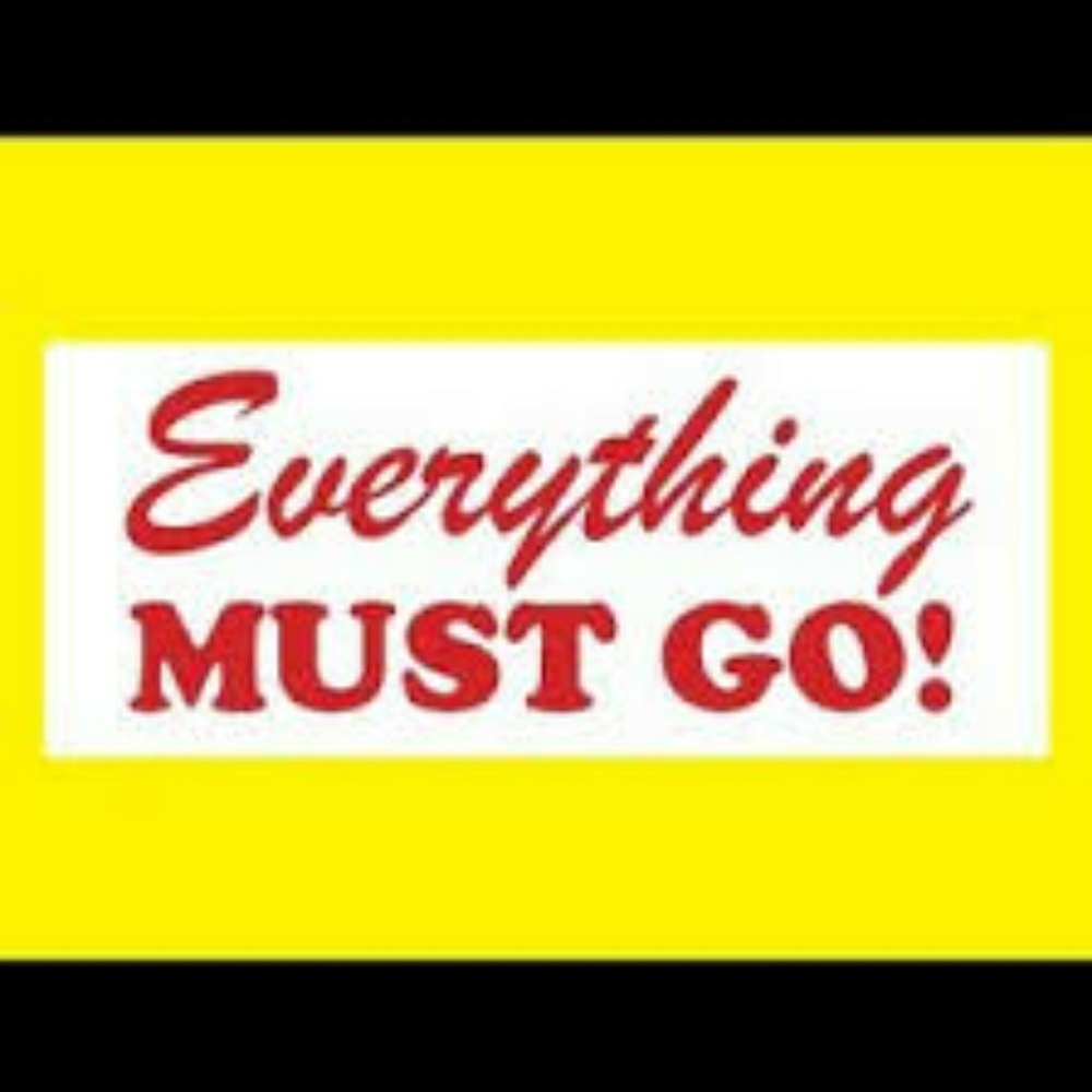 Everything must go