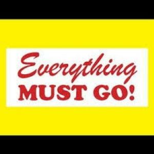 Everything must go