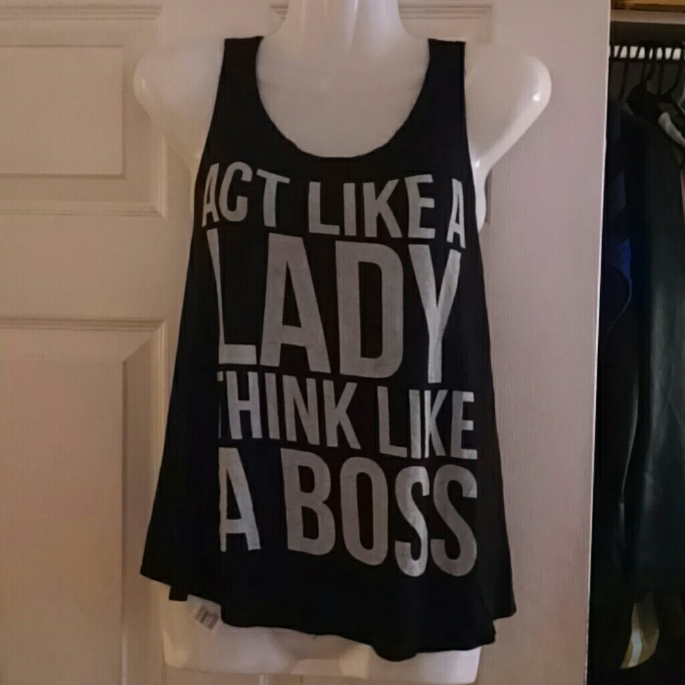 "Act Like A Lady Think Like A Boss"