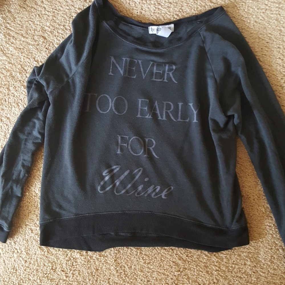 Broke Down Never to early for wine sweatshirt smal