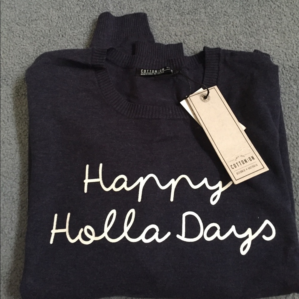 NWT COTTON ON "Happy Holla-days" Sweater