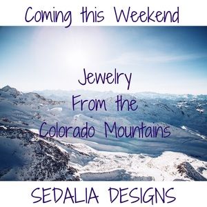 Sedalia Designs Jewelry! Coming Sunday!!!