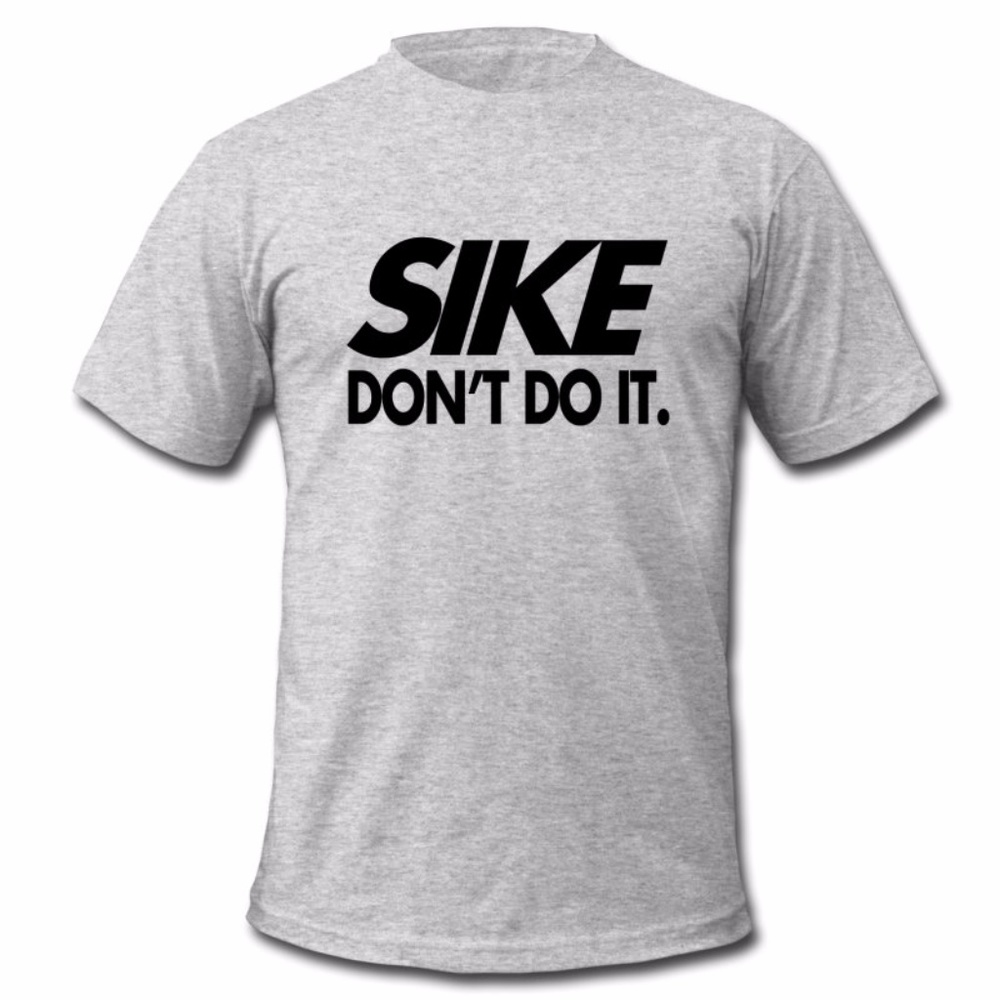 Sike Don't Do It T-Shirt