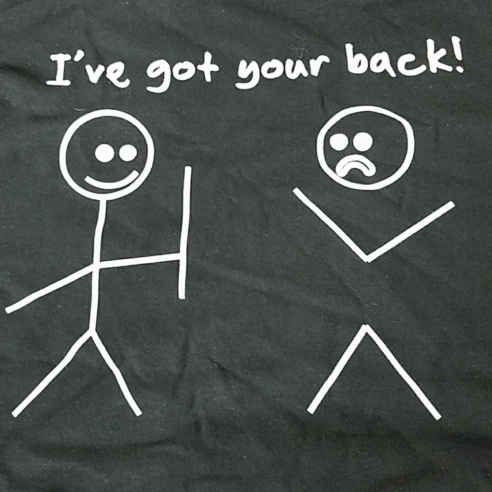 Only 1 (small) left✴I'VE GOT YOUR BACK t-shirt - Picture 5 of 5