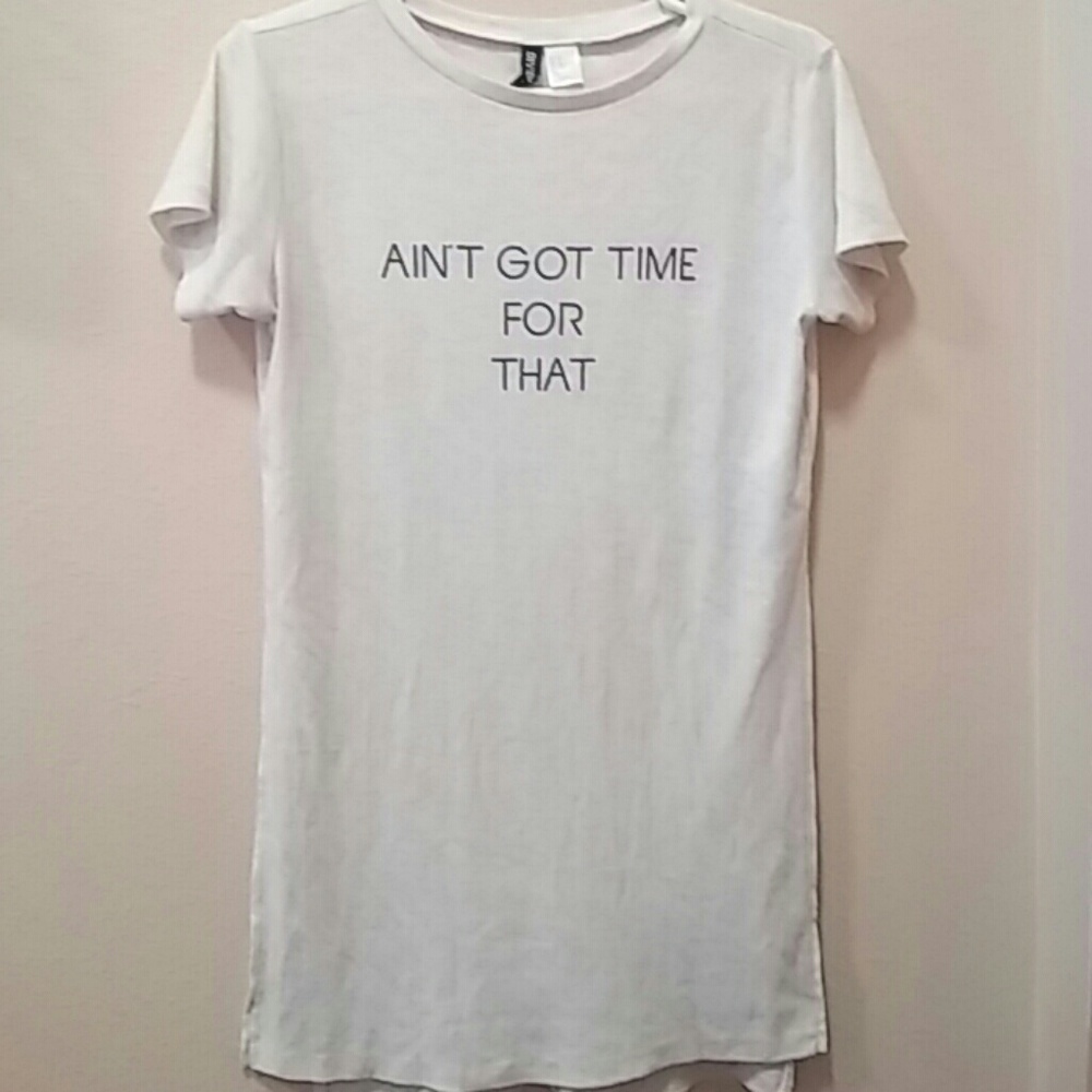 Ain't got time for that tee