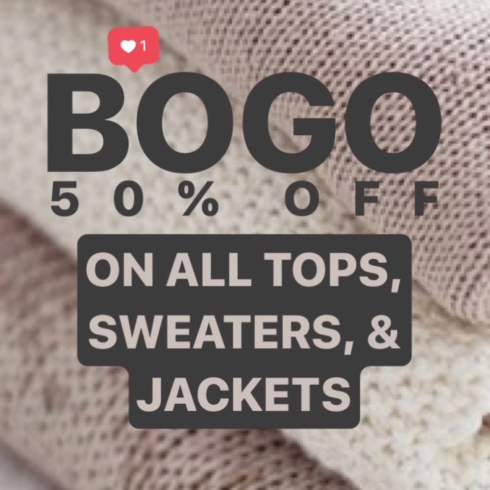 BOGO 50% OFF on ALL Tops/Sweaters/Jackets!