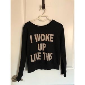 “I Woke Up Like This” Crewneck Sweatshirt