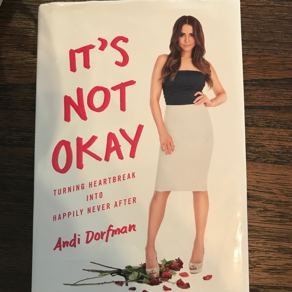 It's Not Okay by Andi Dorfman