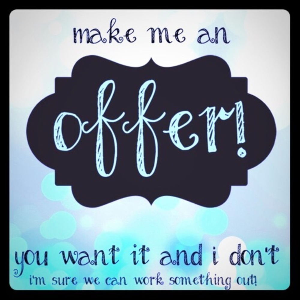 MAKE ME OFFERS!