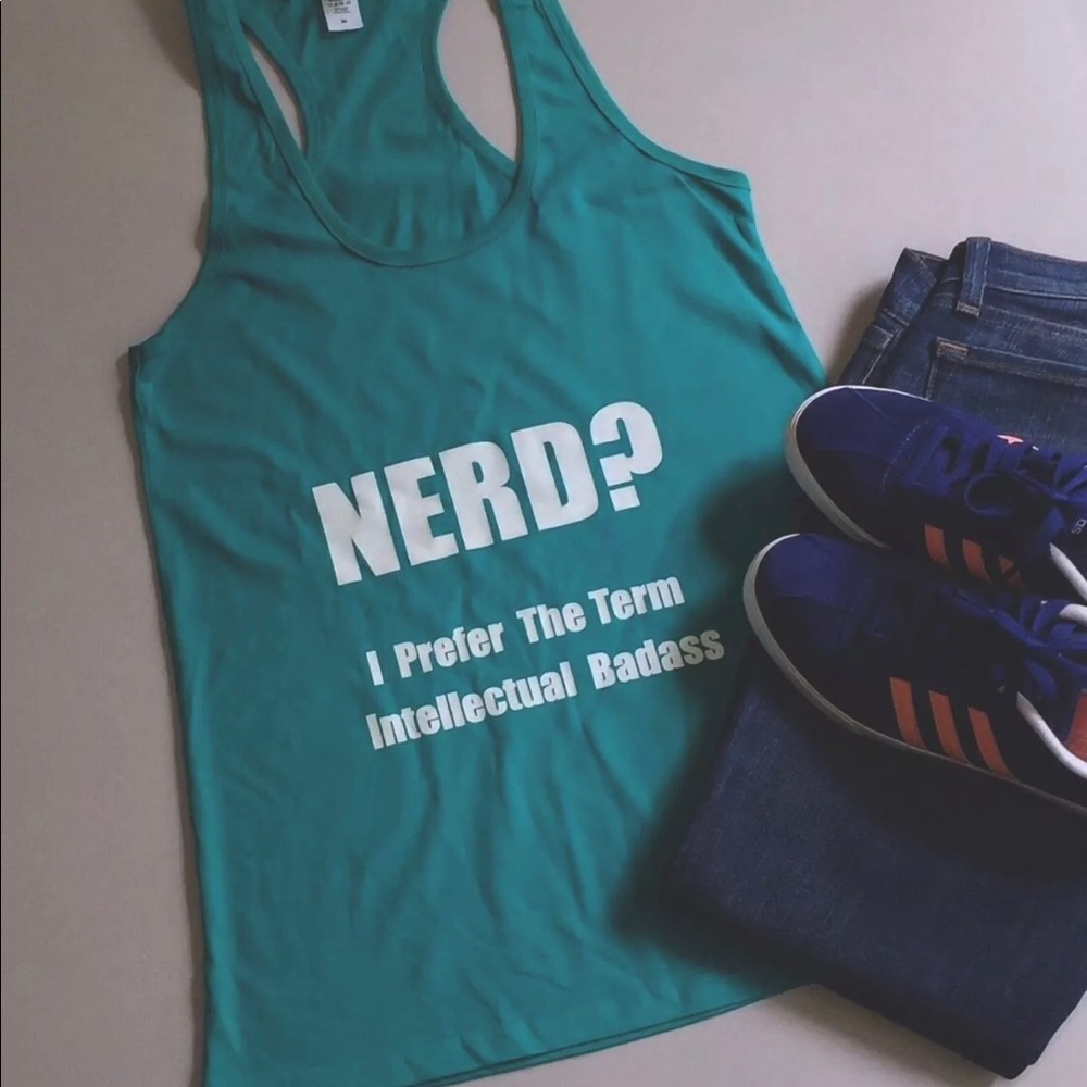NWOT ‘Nerd? I Prefer The Term Intellectual Badass’