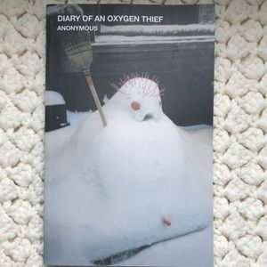 Diary of an Oxygen Theif