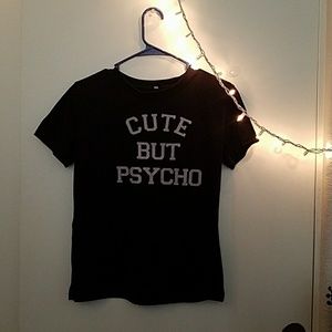 Cute but psycho t-shirt