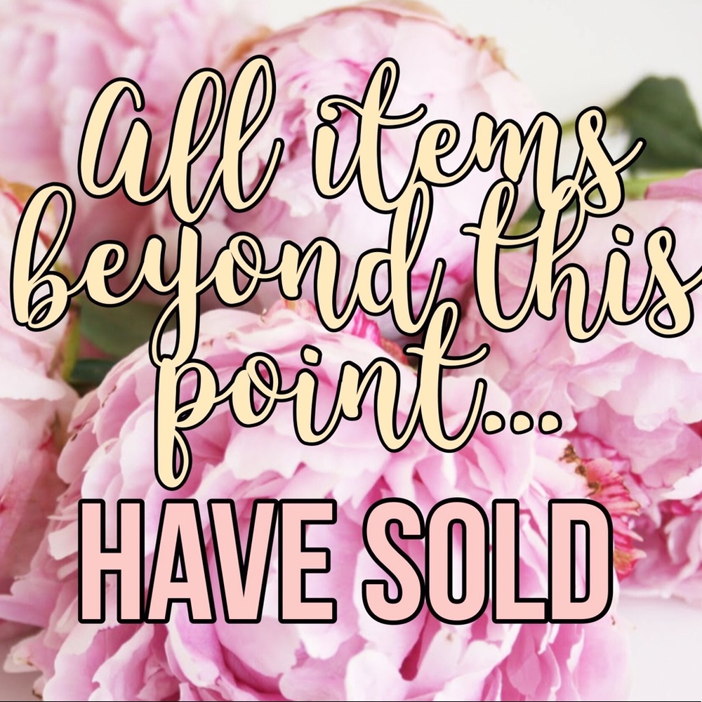 All items beyond this point have sold!