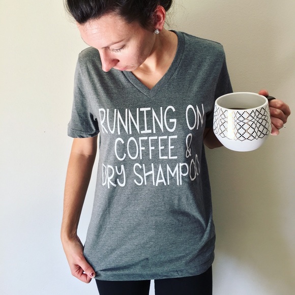 LAST 1!!! Running on coffee and dry shampoo tee - Picture 2 of 4