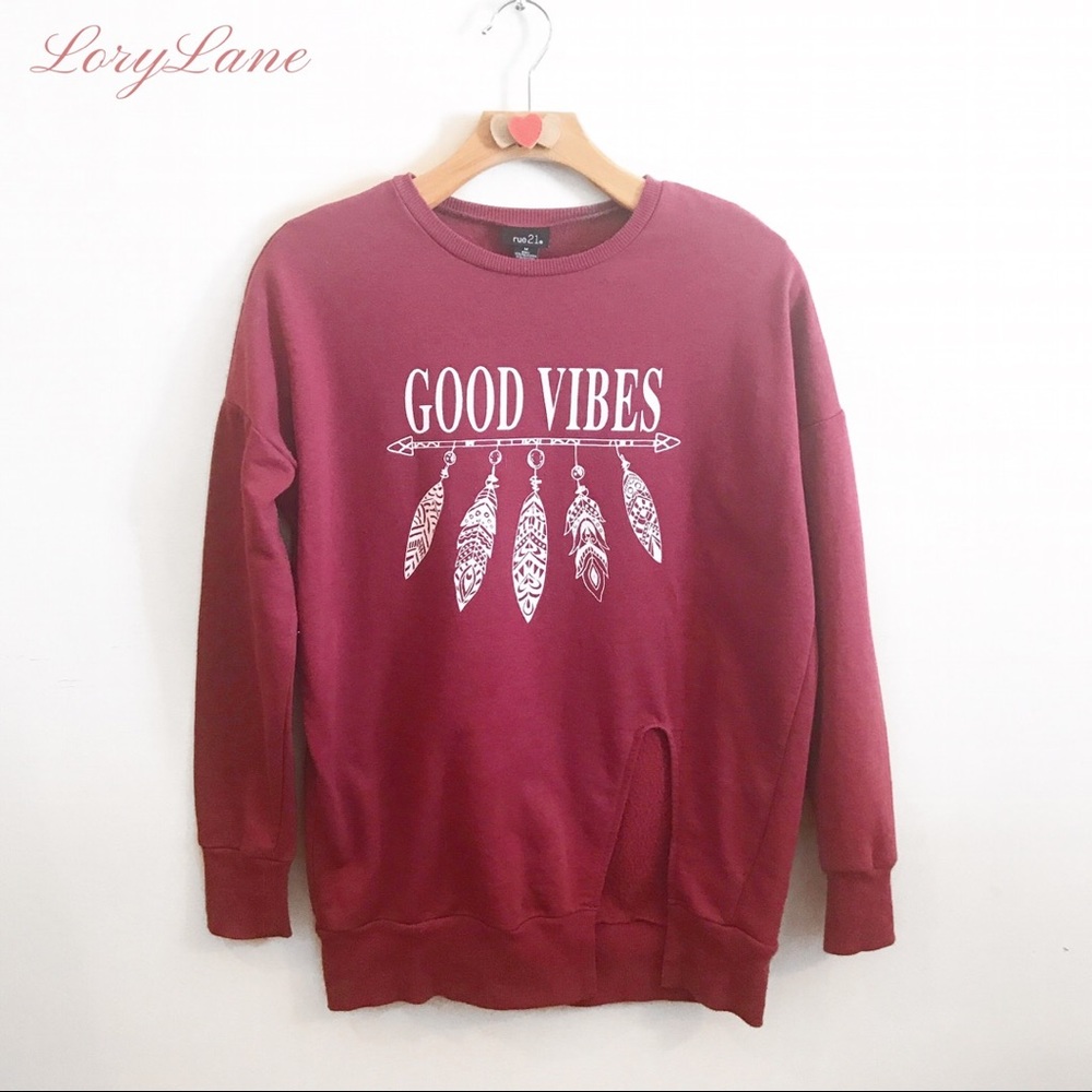 50% OFF SALE! ✳️HP✳️ RUE 21 GOOD VIBES SWEATSHIRT