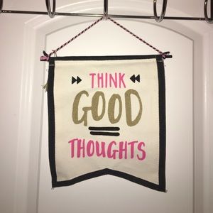 think good thoughts sign
