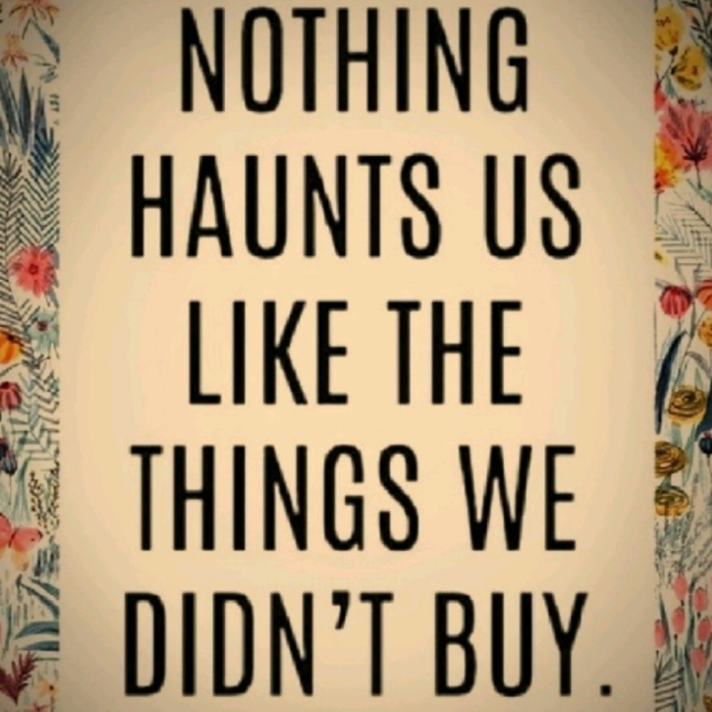 If you can't stop thinking about it, get it!