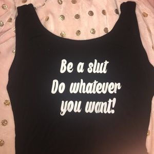Be a slut do whatever you want omighty onesie
