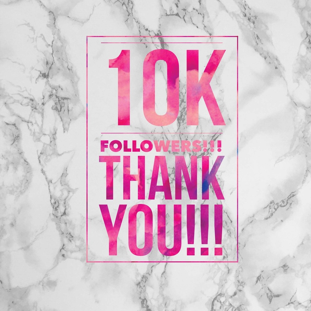 10,000 FOLLOWER!!!