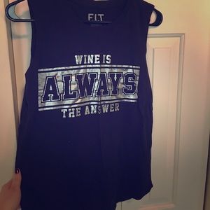 "Wine is always the answer" Muscle Tank
