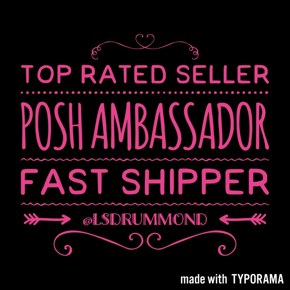 Top Rated Seller, Posh Ambassador, Fast Shipper!
