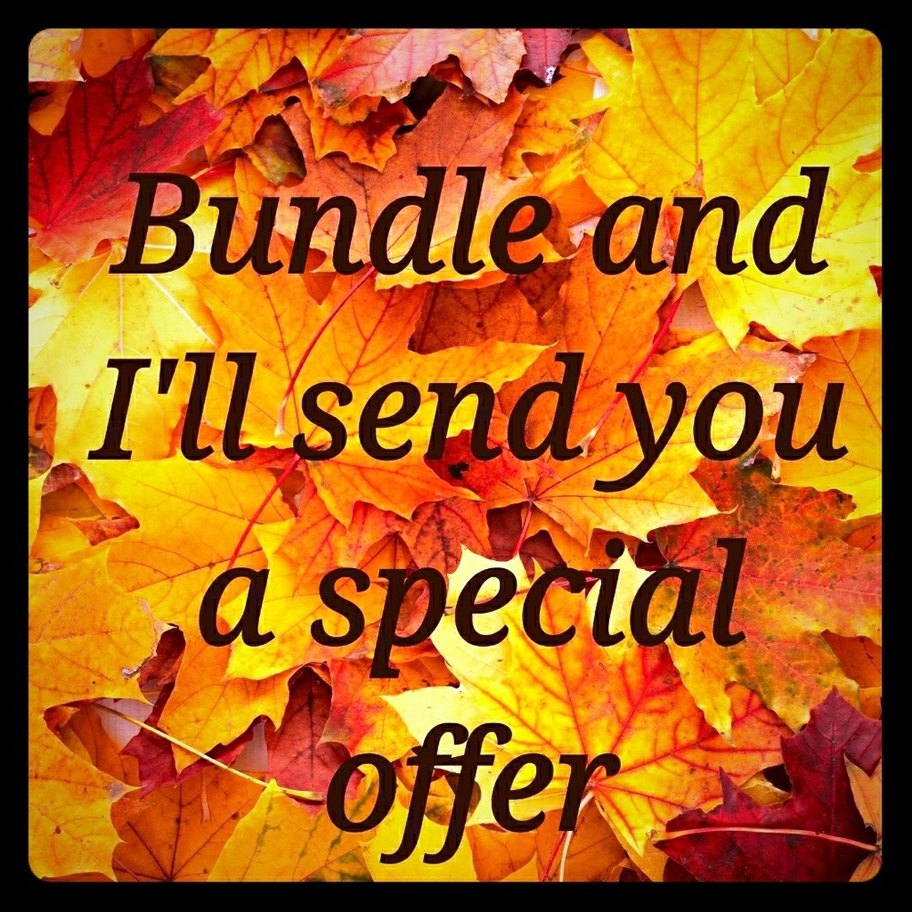 Bundle and I'll send you an offer!