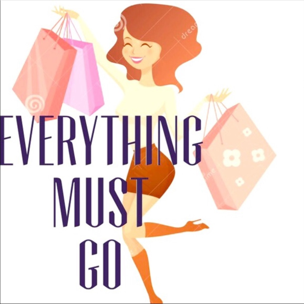 EVERYTHING MUST GO!