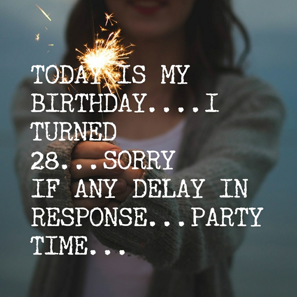 HAPPY BIRTHDAY TO ME